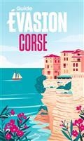 GUIDE ÉVASION CORSE 2022 | 9782016281949 | PINELLI, P.