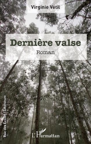 DERNIÈRE VALSE | 9782343252339 | VÉTIL, VIRGINIE