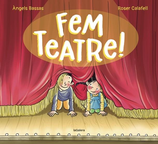 FEM TEATRE! | 9788424671976 | BASSAS, ÀNGELS I ROSER CALAFELL