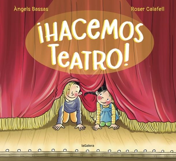 ¡HACEMOS TEATRO! | 9788424671983 | BASSAS, ANGELS I ROSER CALAFELL