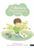 MON ABÉCÉDAIRE MONTESSORI À TOUCHER : 26 LETTRES RUGUEUSES POUR SE PRÉPARER À LA LECTURE ET À L'ÉCRITURE | 9782092791592 | FUJISAWA, MIZUHO