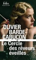 LE CERCLE DES RÊVEURS ÉVEILLÉS | 9782072965029 | BARDE-CABUÇON, OLIVIER