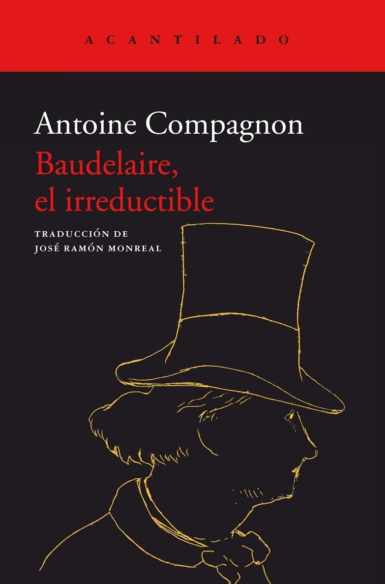 BAUDELAIRE, EL IRREDUCTIBLE | 9788418370885 | ANTOINE, COMPAGNON