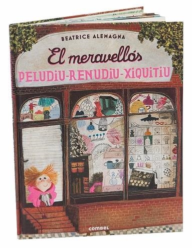 EL MERAVELLÓS PELUDIU-RENUDIU-XIQUITIU | 9788491010180 | ALEMAGNA, BEATRICE