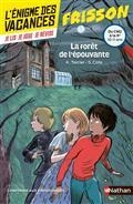 L'ÉNIGME DES VACANCES. LA FORÊT DE L'ÉPOUVANTE : DU CM2 À LA 6E, 10-11 ANS : CONFORME AUX PROGRAMMES | 9782091931548 | TERCIER, KARINE / COTE, SYLVIE