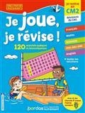 JE JOUE, JE RÉVISE ! : JE RENTRE EN CM2, RÉVISIONS DU CM1 : 120 ACTIVITÉS LUDIQUES ET BIENVEILLANTES | 9782047400241 | COLLECTIF