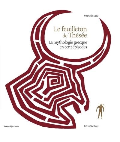  LE FEUILLETON DE THÉSÉE EN 100 ÉPISODES  | 9782747029575 |  SZAC/SAILLARD