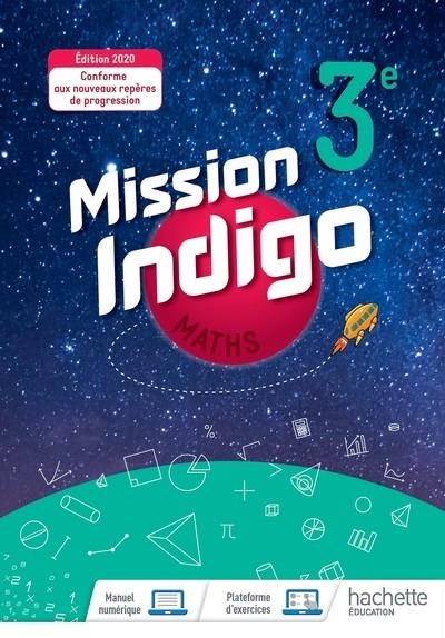 MISSION INDIGO MATHÉMATIQUES 3E | 9782017025467 | BARNET