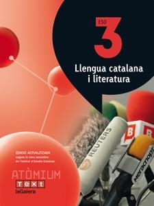 LLENGUA CATALANA I LITERATURA 3 ESO ATÒMIUM | 9788441223905 | AMETLLER I SERRA, CLARA/CAMPS, JOSEP/JUBANY, ÀNGELS