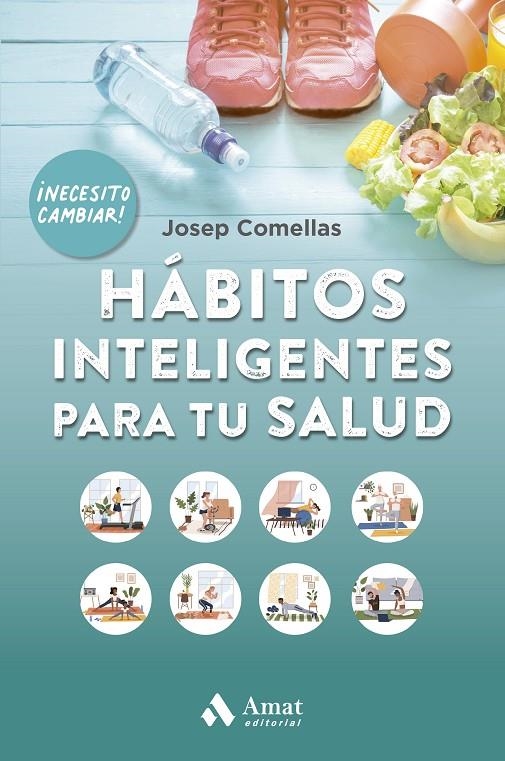 HÁBITOS INTELIGENTES PARA TU SALUD NE | 9788497356107 | COMELLAS, JOSEP