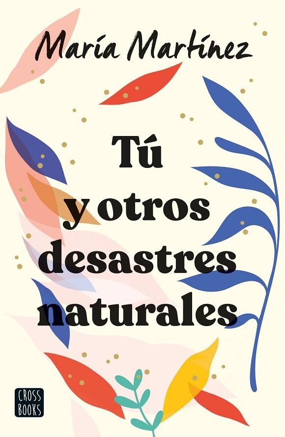 TÚ Y OTROS DESASTRES NATURALES | 9788408247142 | MARTÍNEZ, MARÍA