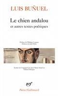 LE CHIEN ANDALOU : ET AUTRES TEXTES POÉTIQUES | 9782072893858 | BUÑUEL, LUIS