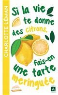 SI LA VIE TE DONNE DES CITRONS, FAIS-EN UNE TARTE MERINGUÉE | 9791039201155 | LÉMAN, CHARLOTTE