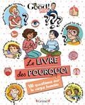 LE LIVRE DES POURQUOI : 100 QUESTIONS SUR LE CORPS HUMAIN | 9782324031236 | DR GOOD