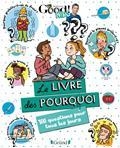 LE LIVRE DES POURQUOI : 100 QUESTIONS POUR TOUS LES JOURS | 9782324031243 | DR GOOD