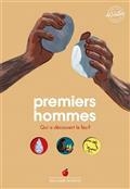 PREMIERS HOMMES : QUI A DÉCOUVERT LE FEU ? | 9782075161855 | KECIR-LEPETIT, EMMANUELLE / PICARD, CHARLINE