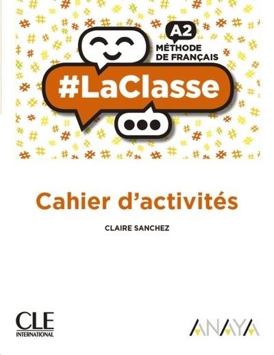 LACLASSE A2. CAHIER D'ACTIVITÉS  | 9788469857632