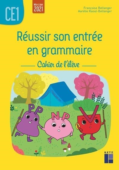 REUSSIR SON ENTREE EN GRAMMAIRE CE1 -   9782725637259 | 9782725641645