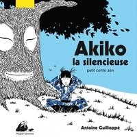 AKIKO LA SILENCIEUSE - PETIT CONTE ZEN | 9782809714333