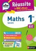 ABC. ABC DU BAC. RÉUSSITE. MATHS 1RE : SPÉCIALITÉ : NOUVEAU BAC | 9782091571164 | COLLECTIF