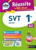 ABC. ABC DU BAC. RÉUSSITE, SVT 1RE SPÉCIALITÉ : NOUVEAU BAC | 9782091571195 | COLLECTIF