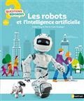 QUESTIONS ? RÉPONSES ! LES ROBOTS ET L'INTELLIGENCE ARTIFICIELLE | 9782092497562 | ROY, DIDIER / OUDEYER, PIERRE-YVES