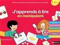 J'APPRENDS À LIRE EN MANIPULANT : MÉTHODE SYLLABIQUE ET SENSORIELLE POUR TOUS LES ENFANTS : 3-6 ANS  | 9782092496510 | ZAMORANO, CÉCILE / PEPILLO