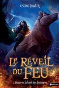 LE RÉVEIL DU FEU VOLUME 1. DOUZE ET LA FORÊT DE FROIDURES | 9782092492260 | FOWLER, AISLING