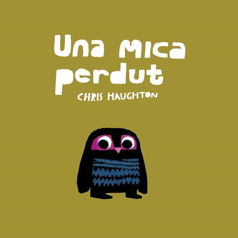 UNA MICA PERDUT (LLIBRE DE CARTRÓ) | 9788417673185 | HAUGHTON, CHRIS