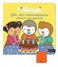 T'CHOUPI FÊTE SON ANNIVERSAIRE COMME UN GRAND | 9782092497753 | COURTIN, THIERRY