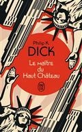 LE MAÎTRE DU HAUT CHÂTEAU  | 9782290365311 | DICK, PHILIP K