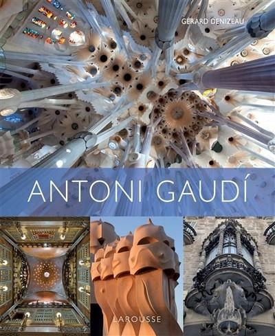 ANTONI GAUDI | 9782036024694 | DENIZEAU, GÉRARD