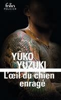 L'OEIL DU CHIEN ENRAGÉ | 9782072965371 | YUZUKI, YÛKO