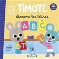 TIMOTÉ DÉCOUVRE LES LETTRES | 9782324031502 | MASSONAUD, EMMANUELLE/ COMBES, MÉLANIE