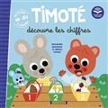 TIMOTÉ DÉCOUVRE LES CHIFFRES | 9782324031519 | MASSONAUD, EMMANUELLE / COMBES, MÉLANIE