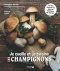 JE CUEILLE ET JE CUISINE LES CHAMPIGNONS | 9782263180835 | BARONE, AMANDINE / AMIEL, VINCENT