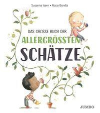 DAS GROßE BUCH DER ALLERGRÖßTEN SCHÄTZE | 9783833742590 | ISERN, SUSANNA / BONILLA, ROCIO