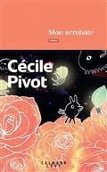 MON ACROBATE | 9782702184677 | PIVOT, CÉCILE