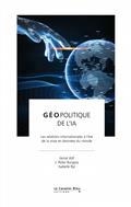 GÉOPOLITIQUE DE L'IA : LES RELATIONS INTERNATIONALES À L'ÈRE DE LA MISE EN DONNÉES DU MONDE | 9791031805078 | COLLECTIF