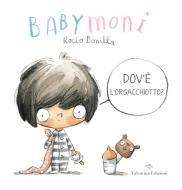 BABYMONI DOV'È L'ORSACCHIOTTO? EDIZ. A COLORI | 9788894856637 | BONILLA, ROCIO