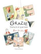 GRAZIE. STORIA DI UN QUARTIERE. EDIZ. A COLORI | 9788894856712 | BONILLA, ROCIO