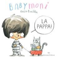 BABYMONI LA PAPPA! EDIZ. A COLORI | 9788894856781 | BONILLA, ROCIO