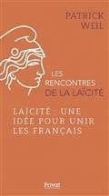 LAÏCITÉ : UNE IDÉE POUR UNIR LES FRANÇAIS | 9782708957046 | WEIL, PATRICK