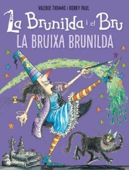 BRUNILDA I BRU. LA BRUIXA BRUNILDA | 9788419094094 | THOMAS, VALERIE/PAUL, KORKY