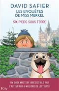 SIX PIEDS SOUS TERRE. LES ENQUÊTES DE MISS MERKEL | 9782824620947 | SAFIER, DAVID