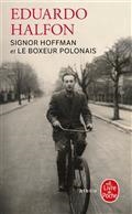 SIGNOR HOFFMAN ET LE BOXEUR POLONAIS | 9782253936114 | HALFON, EDUARDO 