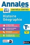 ANNALES BAC HISTOIRE GÉOGRAPHIE TERMINALE : CONTRÔLE CONTINU, ANNALES, SUJETS & CORRIGÉS : NOUVEAU BAC | 9782091575193 | COLLECTIF