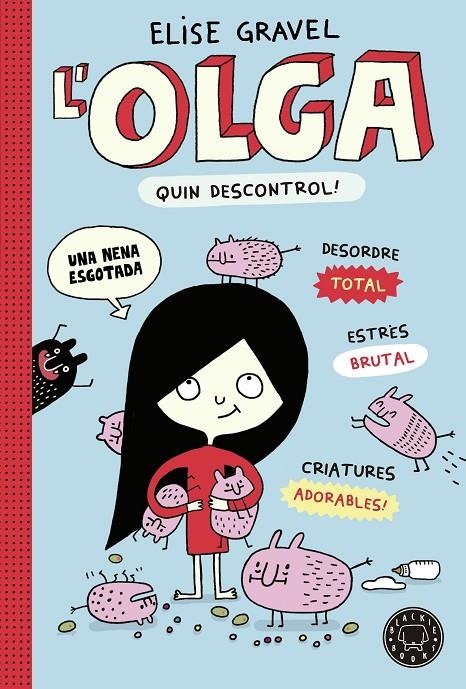 L' OLGA. QUIN DESCONTROL! | 9788419172525 | GRAVEL, ELISE