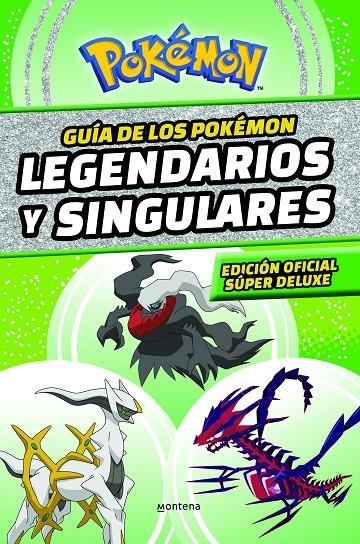 GUÍA DE LOS POKÉMON LEGENDARIOS Y SINGULARES: EDICIÓN OFICIAL SÚPER DELUXE (COLE | 9788419169013 | THE POKÉMON COMPANY,