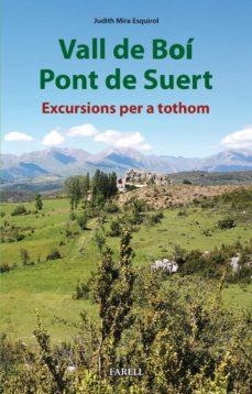 VALL DE BOÍ- PONT DE SUERT. EXCURSIONS PER A TOTHOM | 9788417116583 | MIRA ESQUIROL, JUDITH